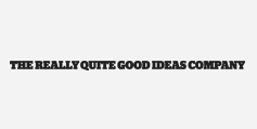Sponsor: The Really Quite Good Ideas Company Sponsor: The Really Quite Good Ideas Company